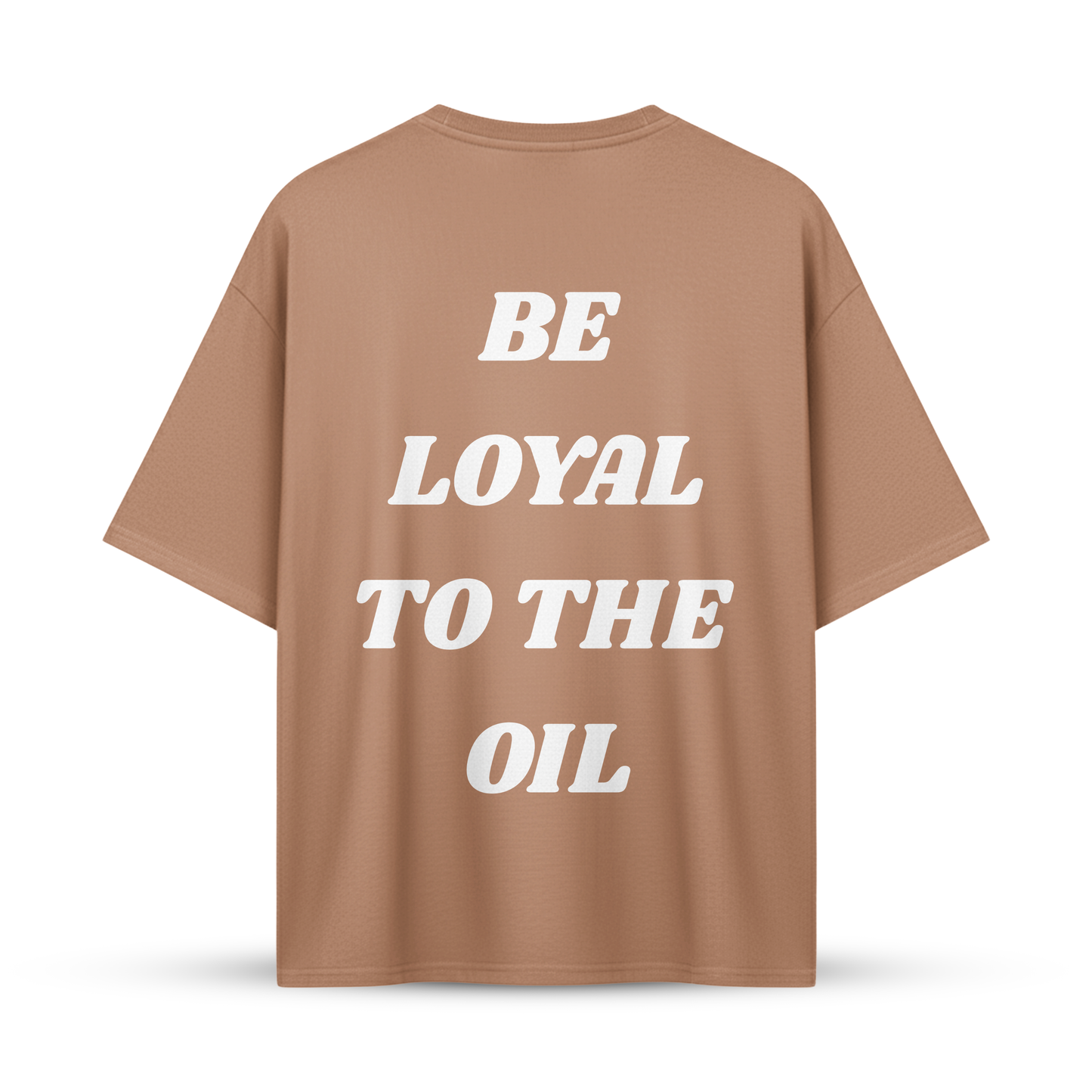 BE LOYAL TO THE OIL | Oversize Shirt