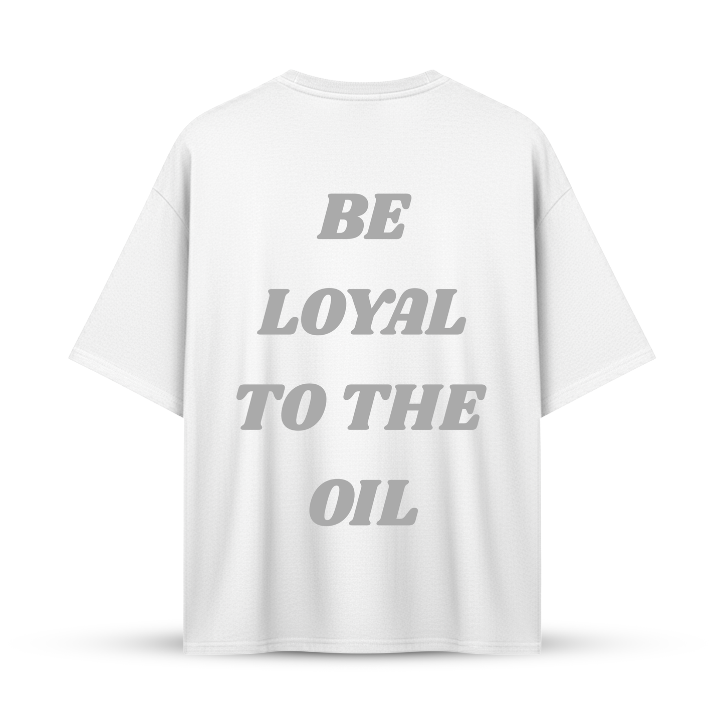 BE LOYAL TO THE OIL | Oversize Shirt