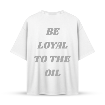 BE LOYAL TO THE OIL | Oversize Shirt