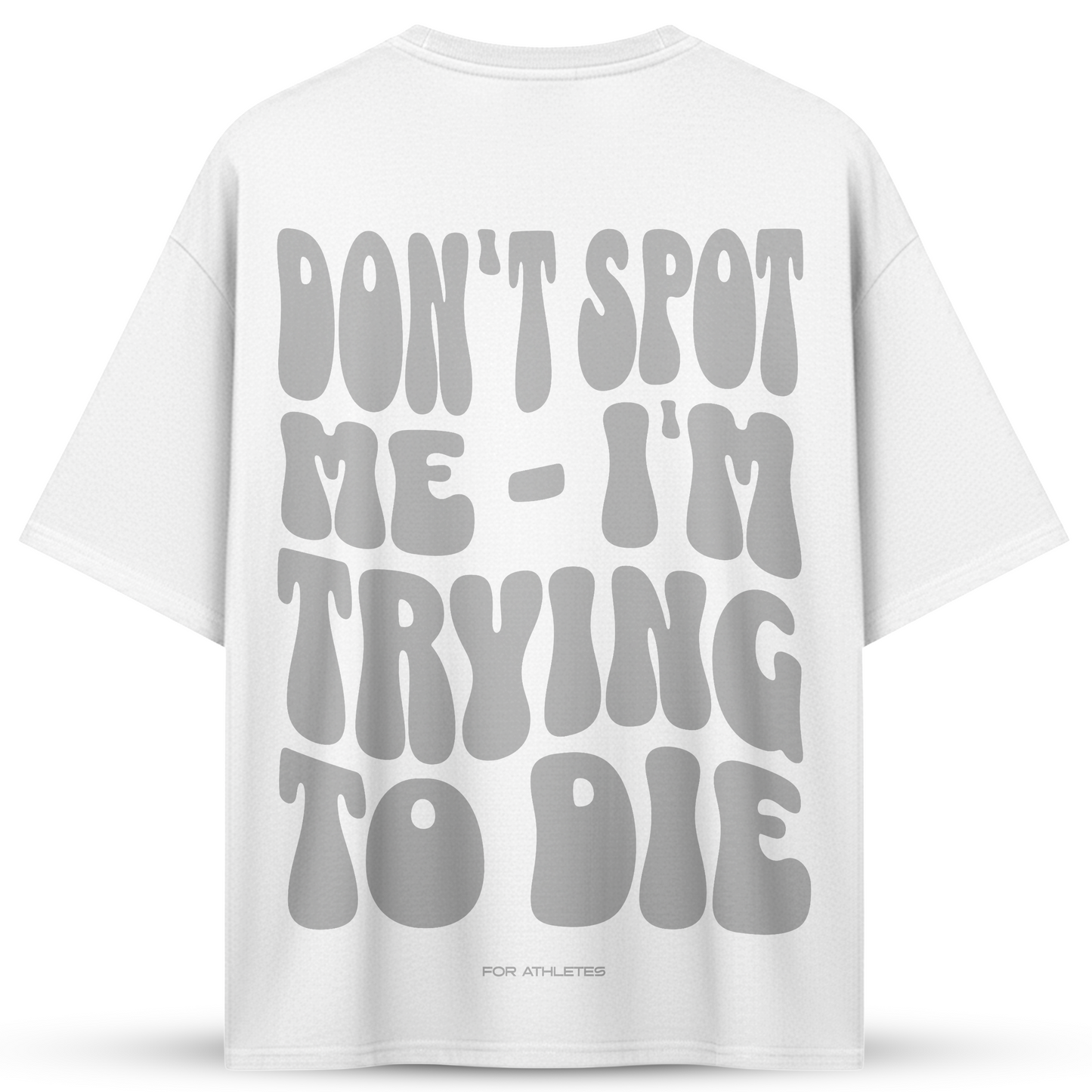 DON´T SPOT ME - I´M TRYING TO DIE | Oversized Shirt