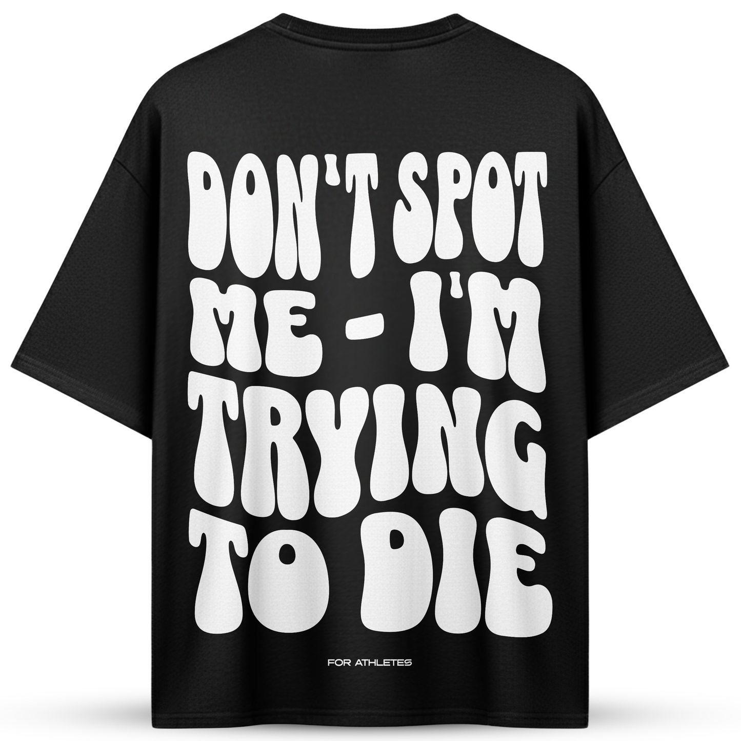 DON´T SPOT ME - I´M TRYING TO DIE | Oversized Shirt