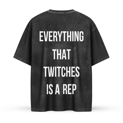 EVERYTHING THAT TWITCHES IS A REP | Oversize Shirt