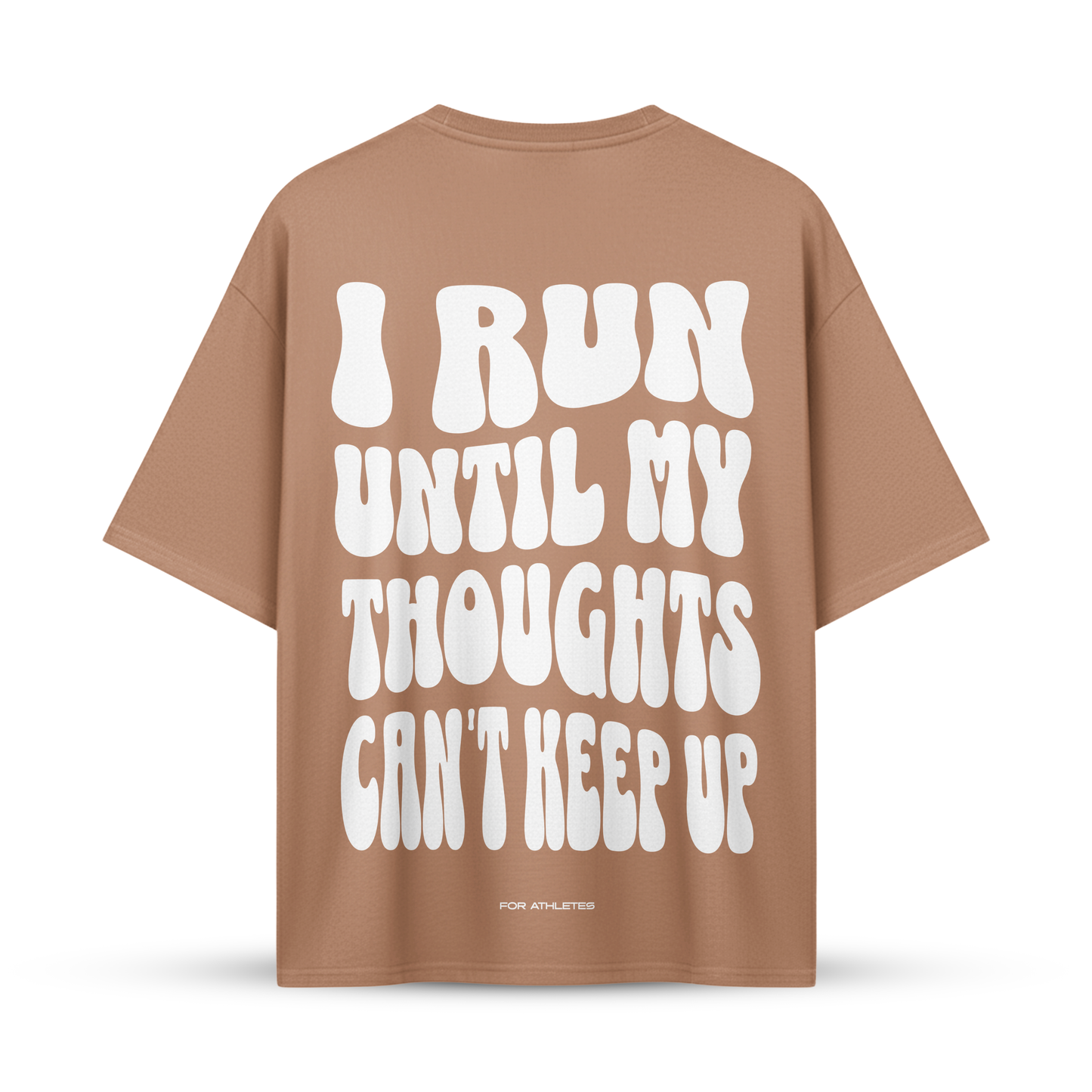 I RUN UNTIL MY THOUGHTS CAN´T KEEP UP | Oversize Shirt