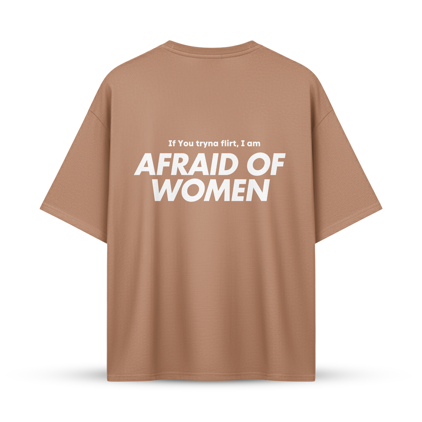 IF YOU TRYNA SCARE ME I AM AFRAID OF BOOBS | Oversize Shirt