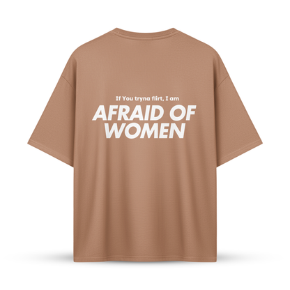 IF YOU TRYNA SCARE ME I AM AFRAID OF BOOBS | Oversize Shirt