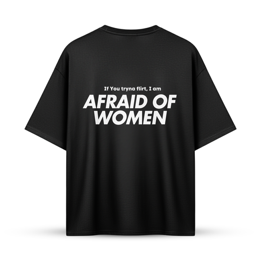 IF YOU TRY TO SCARE ME I AM AFRAID OF BOOBS