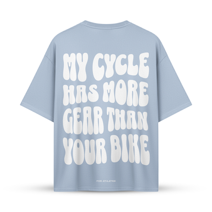 MY CYCLE HAS MORE GEAR THAN YOUR BIKE | Oversize Shirt