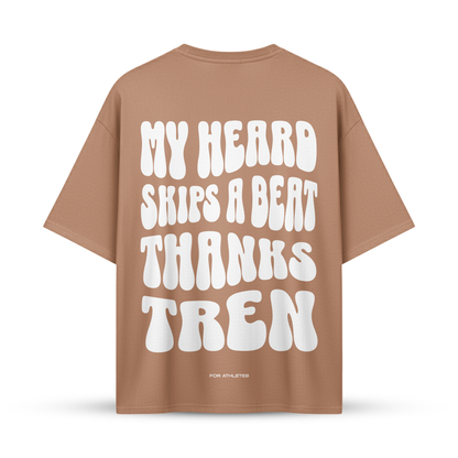 MY HEARD SKIPS A BEAT THANKS TREN | Oversize Shirt