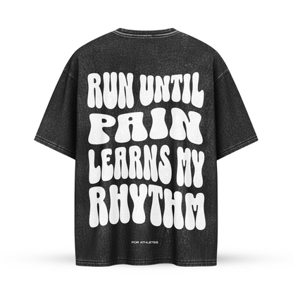 RUN UNTIL PAIN LEARNS MY RHYTHM | Oversize Shirt
