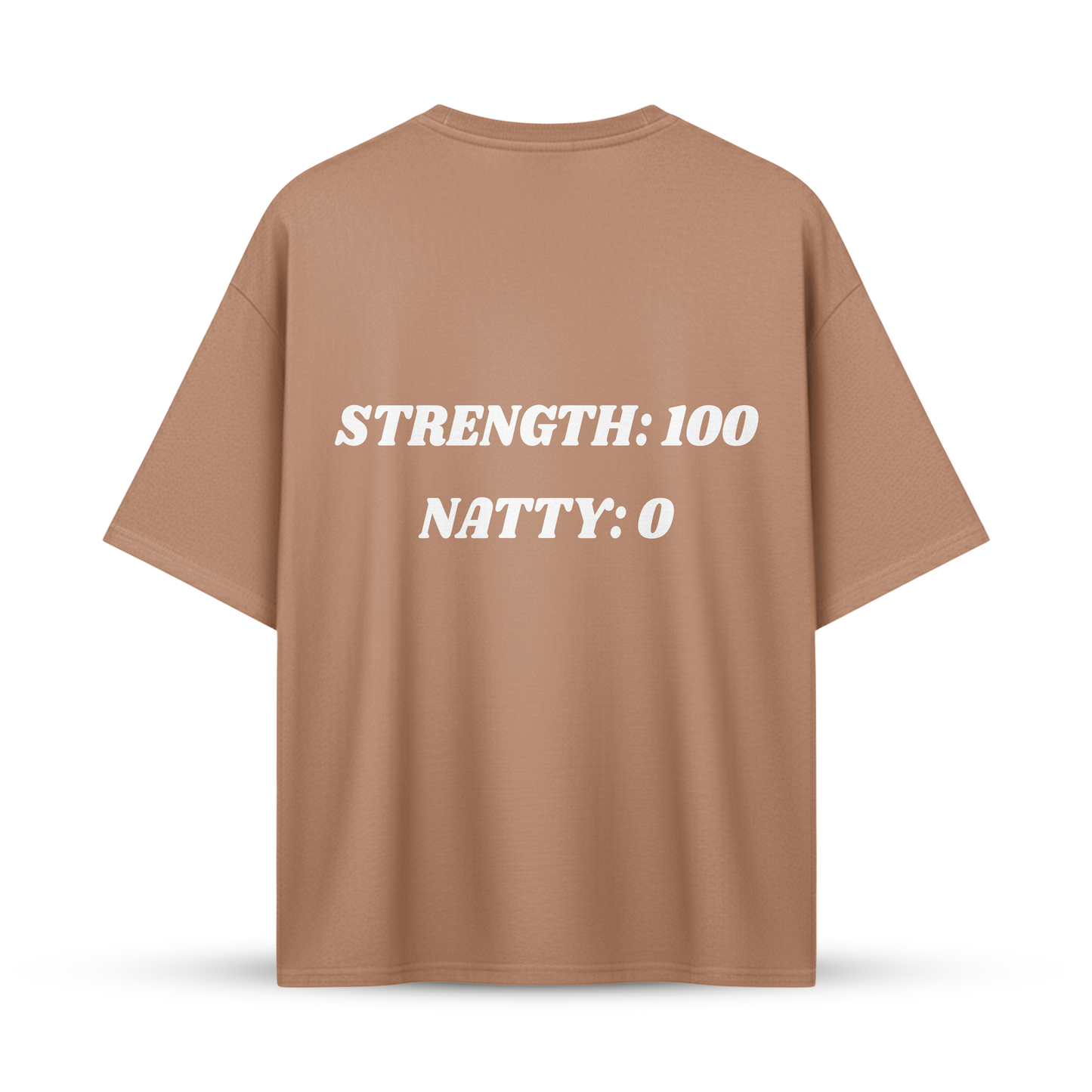 STRENGHTS: 100 NATTY: 0 | Oversize Shirt