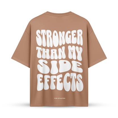 STRONGER THAN MY SIDE EFFECTS | Oversize Shirt
