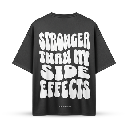 STRONGER THAN MY SIDE EFFECTS | Oversize Shirt