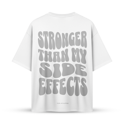 STRONGER THAN MY SIDE EFFECTS | Oversize Shirt