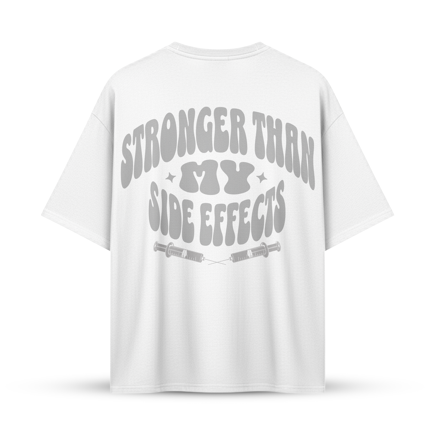 STRONGER THAN MY SIDE EFFECTS | Oversize Shirt