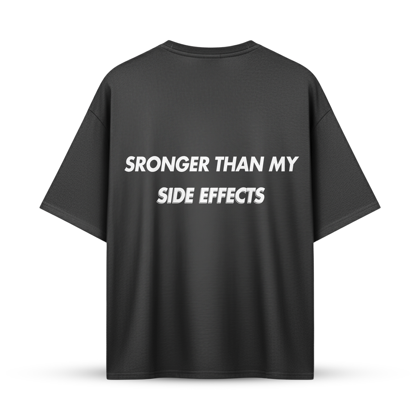 STRONGER THAN MY SIDE EFFECTS | Oversize Shirt