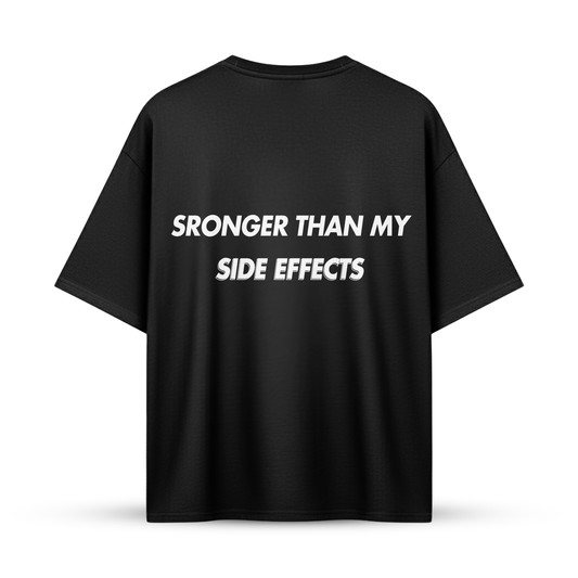 STRONGER THAN MY SIDE EFFECTS | Oversize Shirt