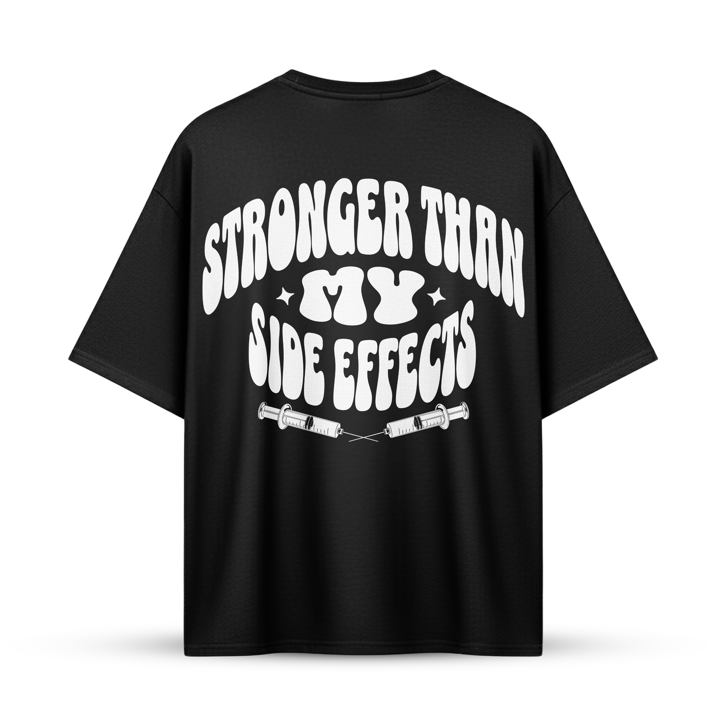 STRONGER THAN MY SIDE EFFECTS | Oversize Shirt