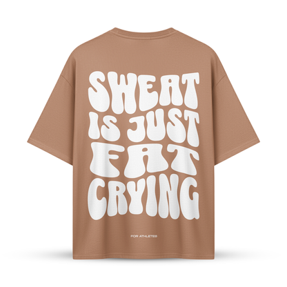 SWEAT IS JUST FAT CRYING | Oversize Shirt