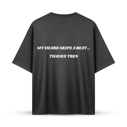 MY HEARD SKIPS A BEAT... THANKS TREN | Oversize Shirt