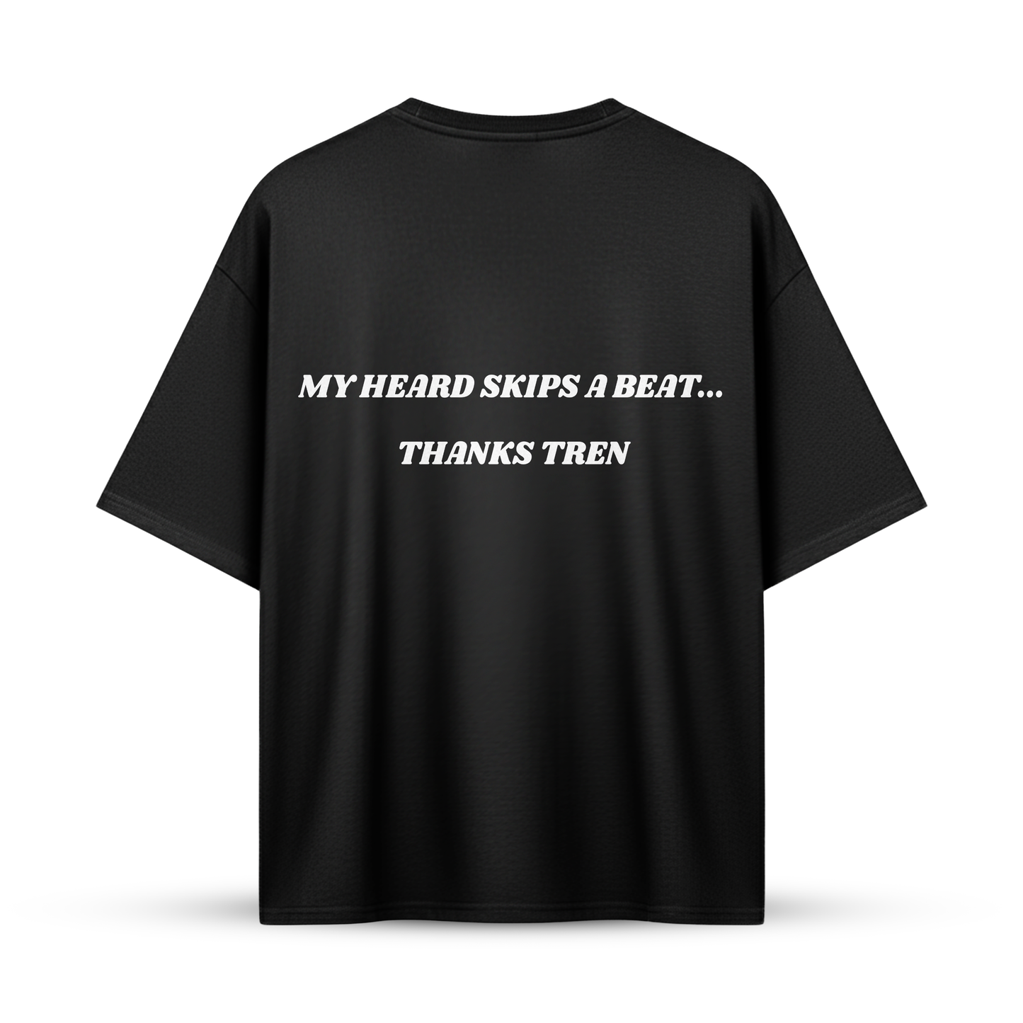 MY HEARD SKIPS A BEAT... THANKS TREN | Oversize Shirt