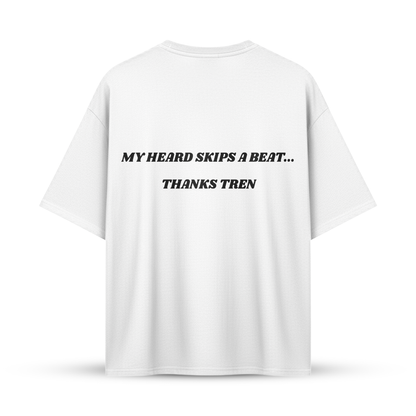 MY HEARD SKIPS A BEAT... THANKS TREN | Oversize Shirt