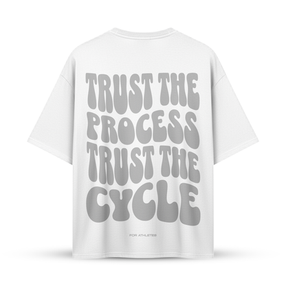 TRUST THE PROCESS TRUST THE CYCLE | Oversize Shirt
