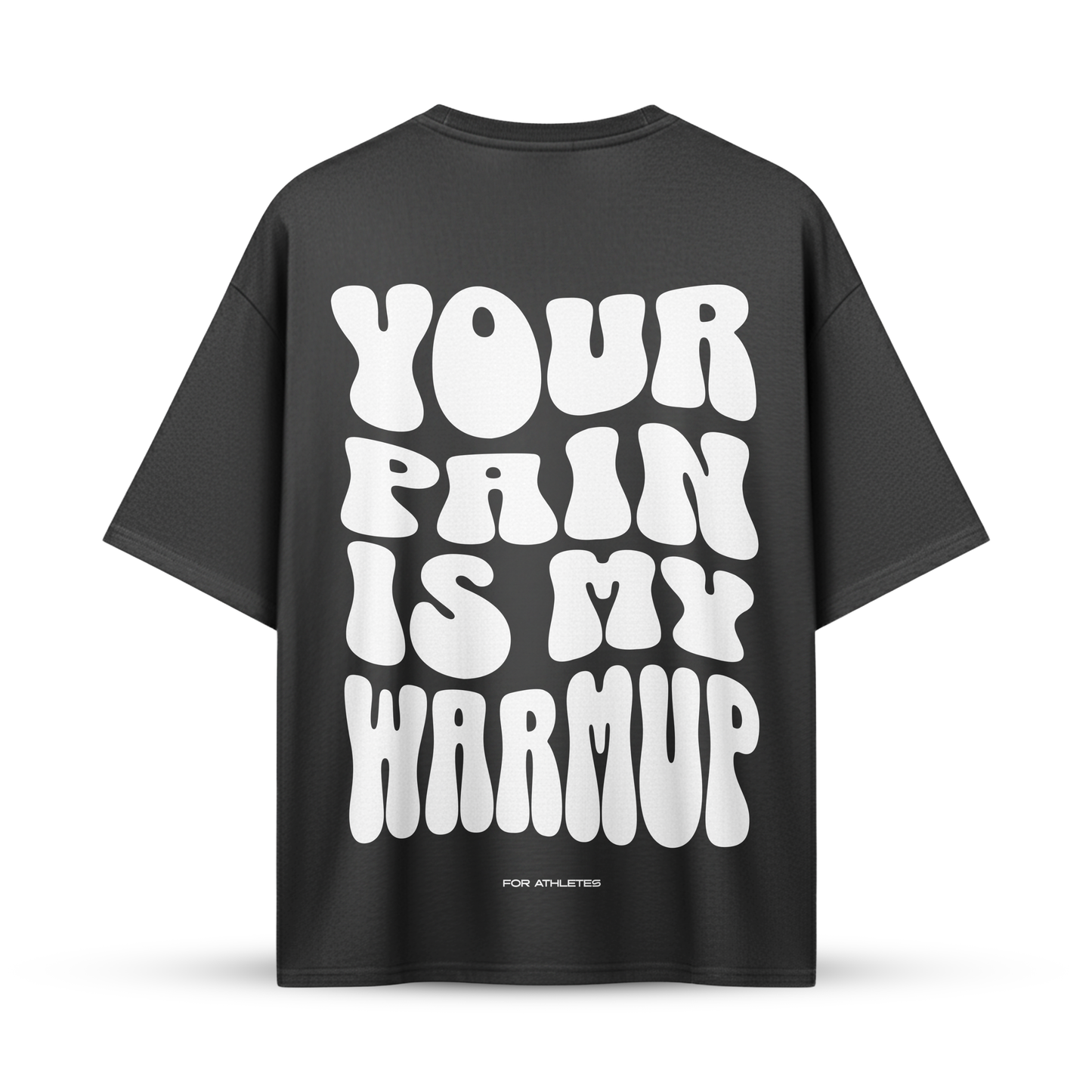 YOUR PAIN IS MY WARMUP | Oversize Shirt