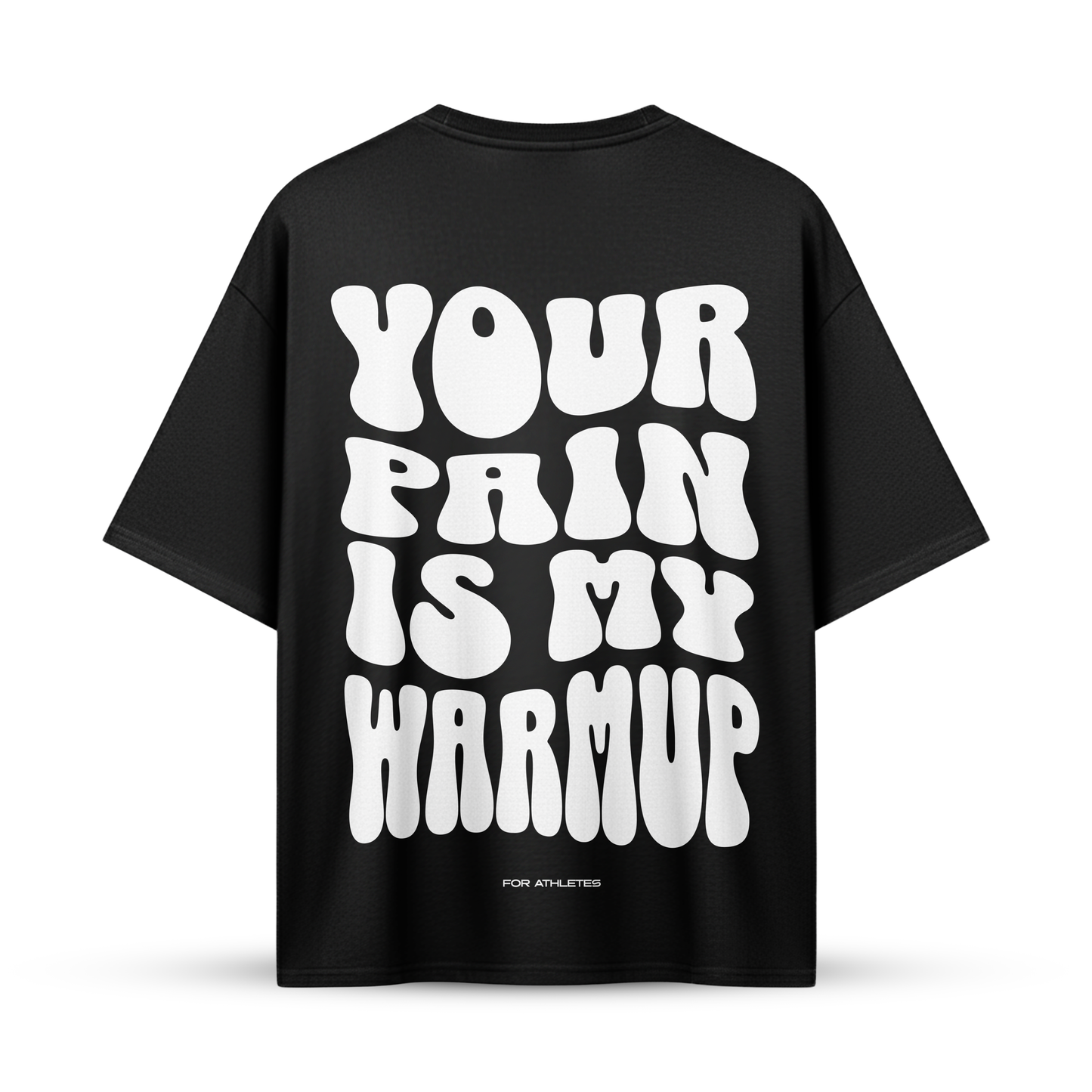 YOUR PAIN IS MY WARMUP | Oversize Shirt